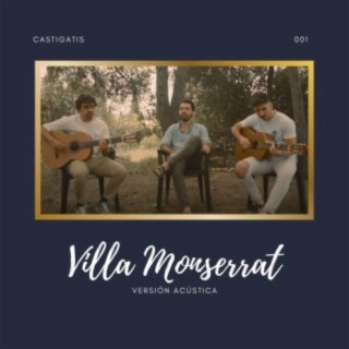 Villa Monserrat (Versión acústica) lyrics | Boomplay Music