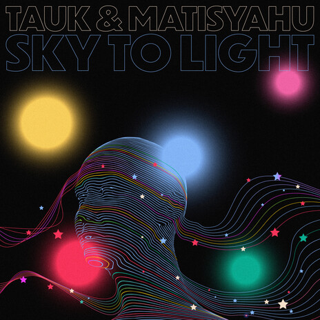 Sky To Light ft. Matisyahu | Boomplay Music