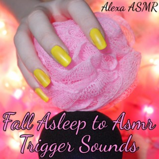 Fall Asleep to Asmr Trigger Sounds - Sleep and Relax