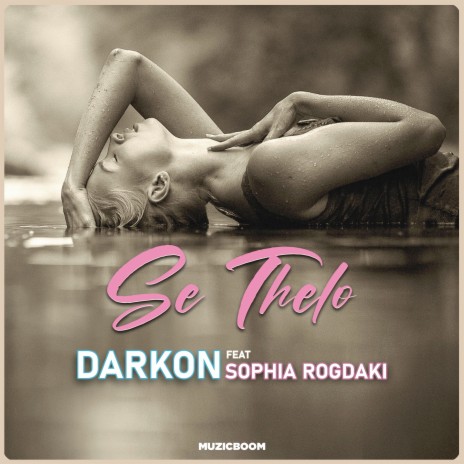 Se Thelo ft. Sophia Rogdaki