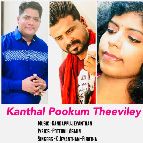 Kanthal Pookkum Theeviley (feat. Piratha Kandappu & Pottuvil Asmin) | Boomplay Music