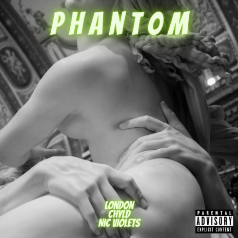 P H A N T 0 M ft. CHYLD & Nic Violets