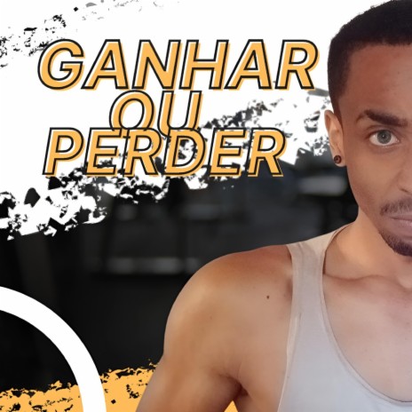 Ganhar ou perder | Boomplay Music