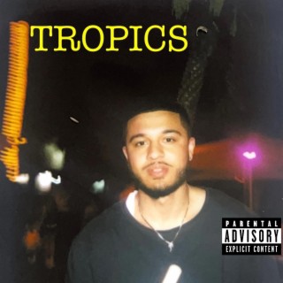 Tropics lyrics | Boomplay Music