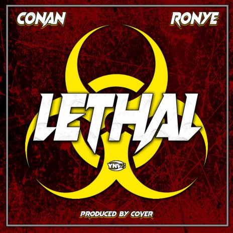 Lethal ft. Ronye | Boomplay Music