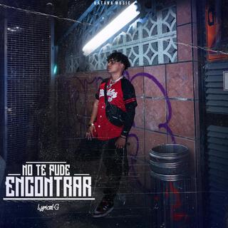 No te pude encontrar lyrics | Boomplay Music