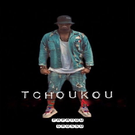Tchoukou | Boomplay Music