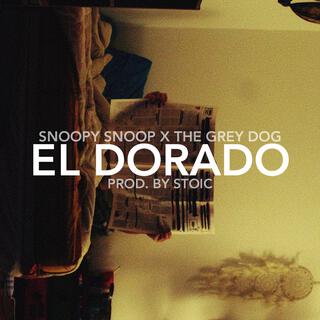 El dorado ft. The grey dog lyrics | Boomplay Music