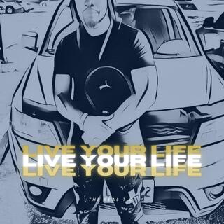 LIVE YOUR LIFE (Live)