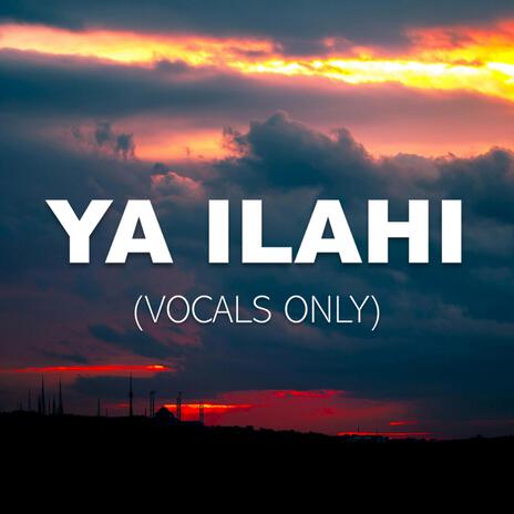 Ya Ilahi | Boomplay Music