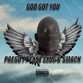God Got You ft. Lxst Sxul & Smack lyrics | Boomplay Music
