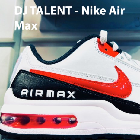 belasting Oceanië Mens DJ Talent - Nike Air Max MP3 Download & Lyrics | Boomplay