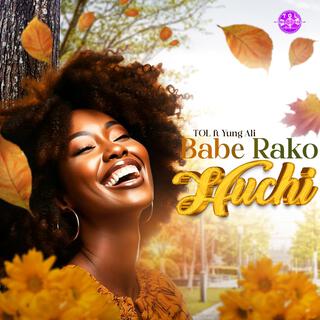 Babe rako huchi