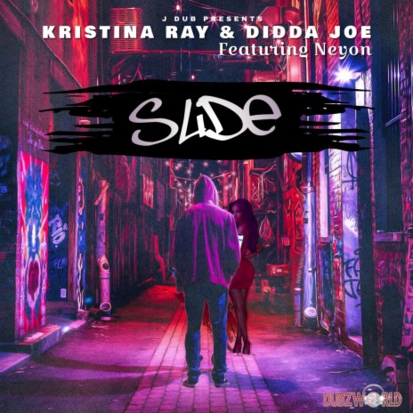 Slide ft. Kristina Ray, Didda Joe & Neyon Prime | Boomplay Music