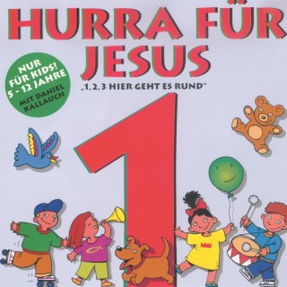 Hurra für Jesus 1 - 1,2,3, hier geht es rund