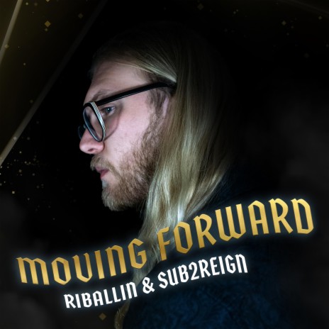 Moving Forward ft. Sub2reign | Boomplay Music