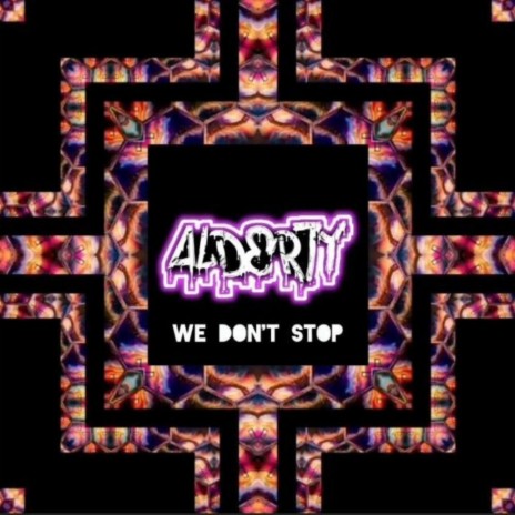 We Don't Stop | Boomplay Music