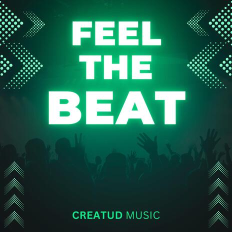 FEEL THE BEAT | Boomplay Music