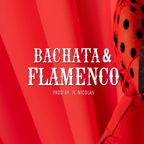 Bachata y Flamenco | Boomplay Music