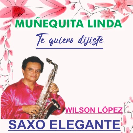 Muñequita Linda/ Te quiero dijiste | Boomplay Music