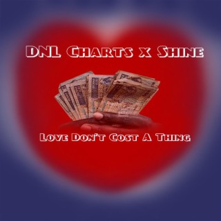 Love Don't Cost a Thing (feat. DNL Charts)