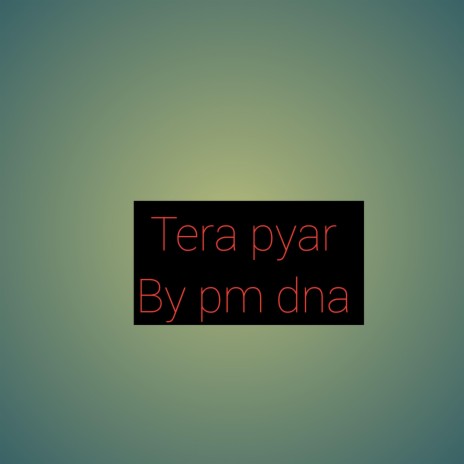 Tera pyar | Boomplay Music