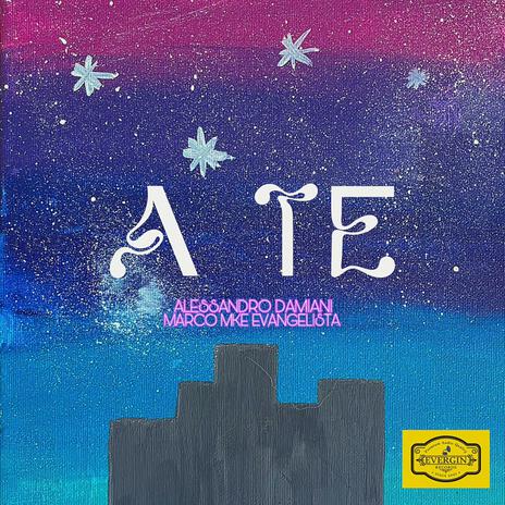 A te ft. Alessandro Damiani | Boomplay Music