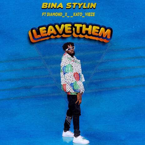 Leave Them ft. DIAMOND & KATO VYBZ | Boomplay Music