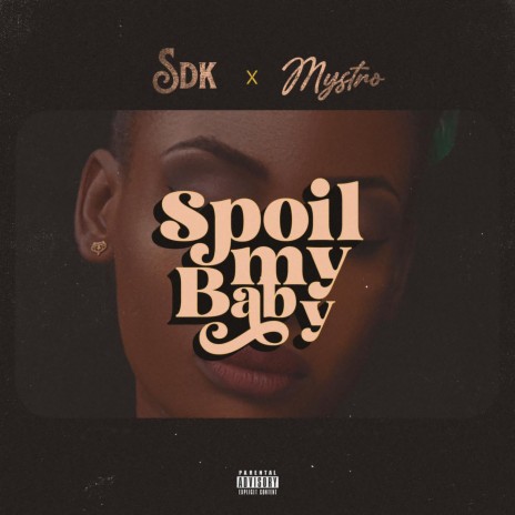 SPOIL MY BABY ft. Mystro | Boomplay Music