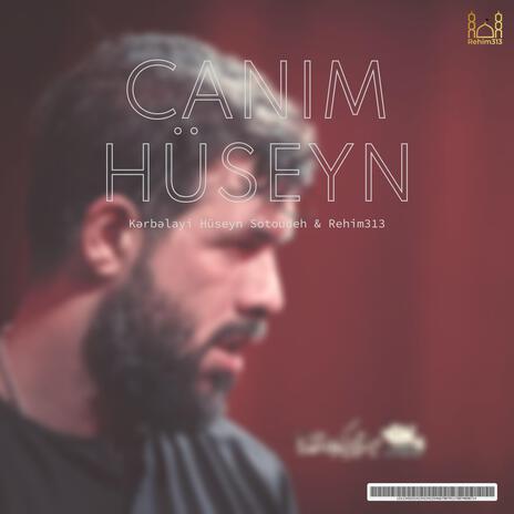 Canim Huseyn - Kərbəlayi Hüseyn Sotoudeh 2024 | Boomplay Music