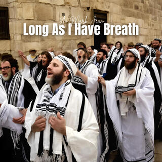 Long As I Have Breath
