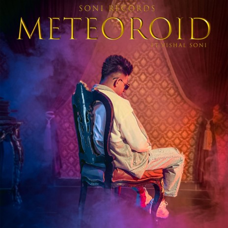 METEOROID ft. VISHAL SONI | Boomplay Music