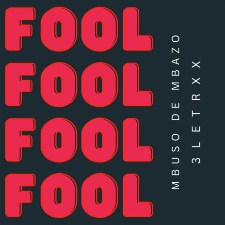 Fool ft. 3letrxx