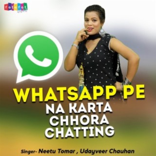 Whatsapp Pe Na Karta Chhora Chatting