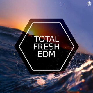 Total Fresh EDM