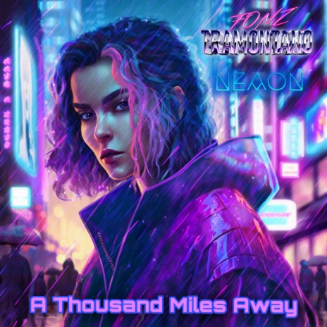 A Thousand Miles Away ft. neaon | Boomplay Music