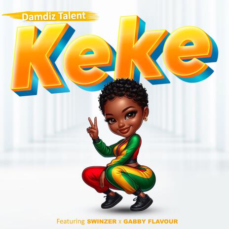 KEKE (feat. swinzer & Gabby Flavour) | Boomplay Music