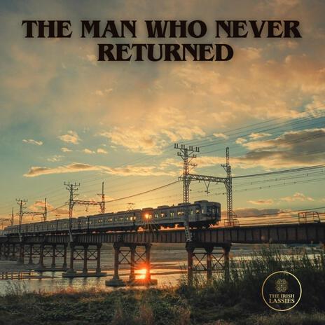 The Man Who Never Returned/ Charlie And The MTA