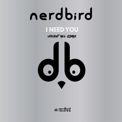 I Need You (Violent Hill Remix)