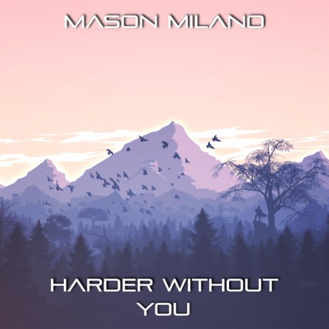 Harder Without You | Boomplay Music