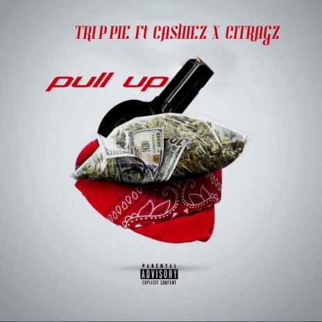 Pull Up (feat. CASHIEZ & CITRAGZ) (Radio edit) | Boomplay Music
