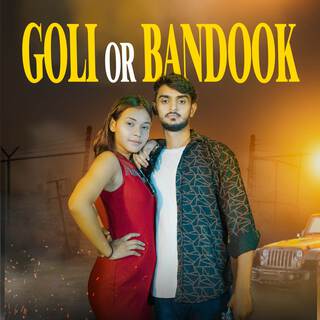 Goli Or Bandook