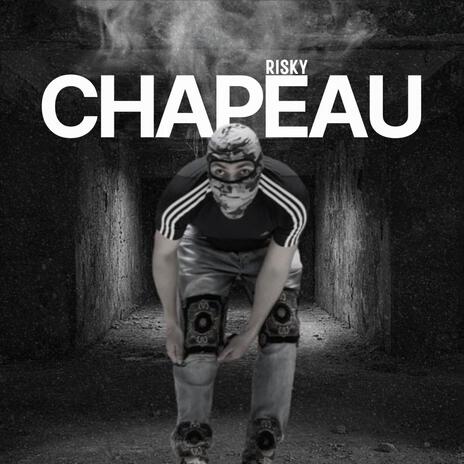 CHAPEAU | Boomplay Music