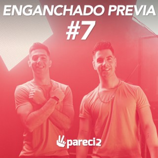 Enganchado Previa 7