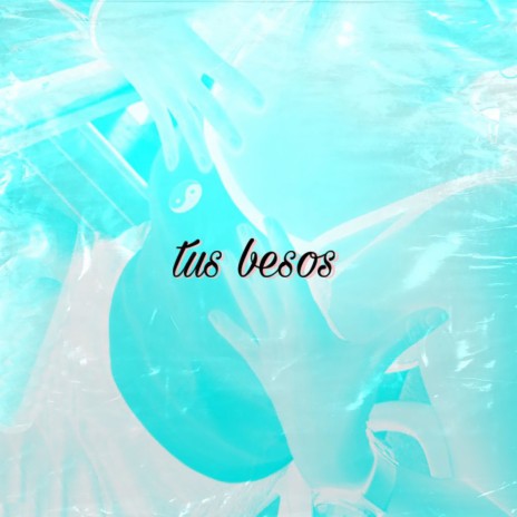 Tus Besos ft. ElDiez10 | Boomplay Music