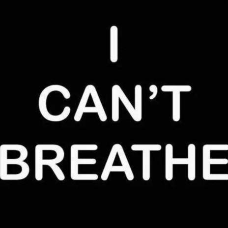 i can't breathe | Boomplay Music
