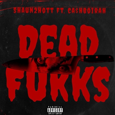 Deadfukks ft. Ca$hboirah | Boomplay Music