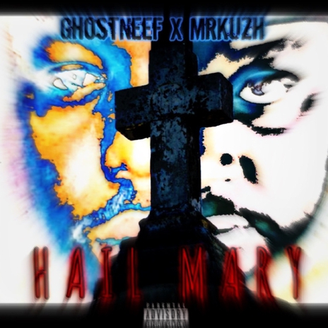 Hail Mary Ghostmix ft. MR Kush