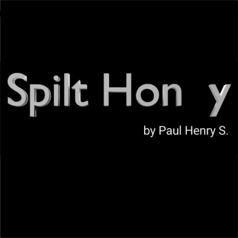Spilt Hony | Boomplay Music
