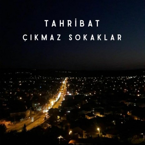 Çıkmaz Sokaklar ft. Yunus 59 & Furkan | Boomplay Music